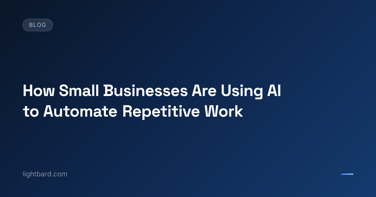 How Small Businesses Are Using AI to Automate Repetitive Work