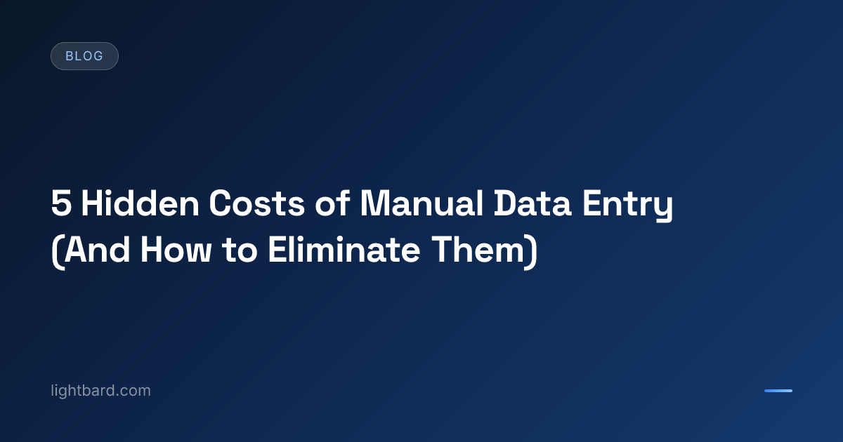 5 Hidden Costs of Manual Data Entry (And How to Eliminate Them)
